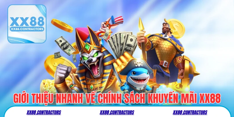 Giới thiệu nhanh về chính sách khuyến mãi xx88