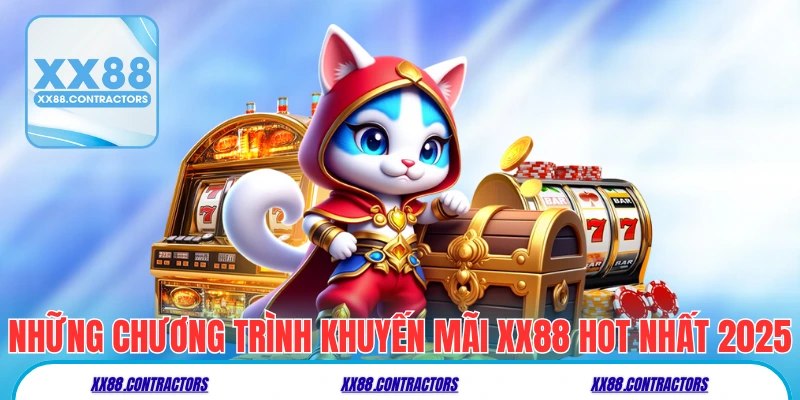 Những chương trình khuyến mãi xx88 hot nhất 2025