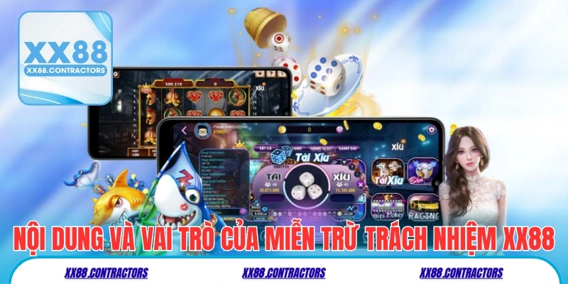 Nội dung và vai trò của miễn trừ trách nhiệm xx88